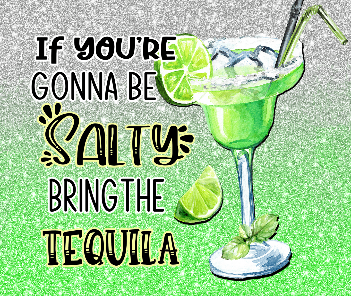 BRING THE TEQUILA TUMBLER